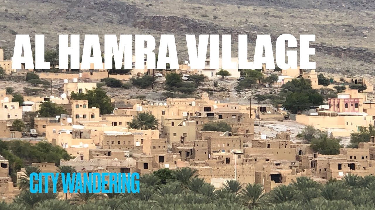 Al Hamra - Village in The Hajar Mountains of Oman, Showing Its Glory Past and Will Be Back In Life