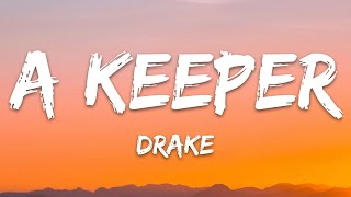 Drake - A Keeper (Lyrics)