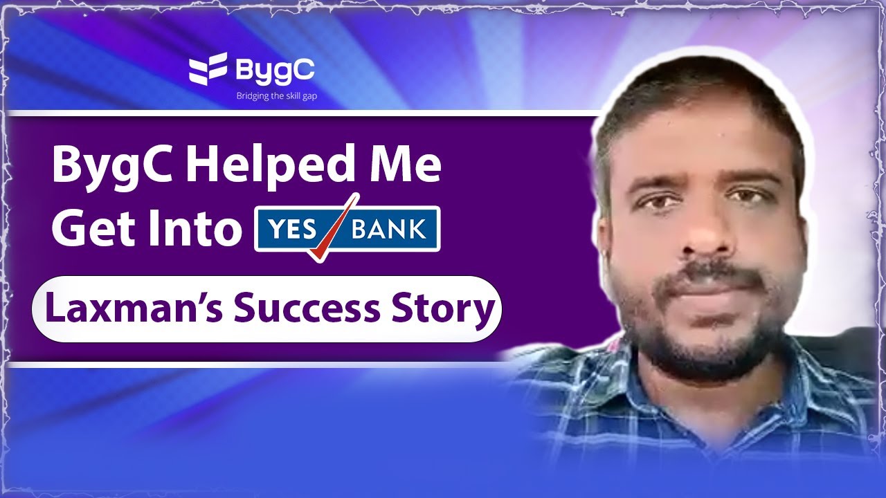 BygC Student Success Story: Laxman Joins Yes Bank as CASA Sales Officer!