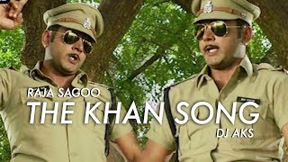 THE KHAN SONG | DJ AKS feat. RAJA SAGOO