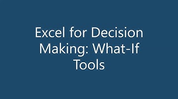 Excel for Decision Making: Goal Seek, Scenario Manager, and Data Table