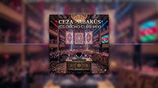 @CEZAChannel - Abaküs (DJ Orcho Club Mix)
