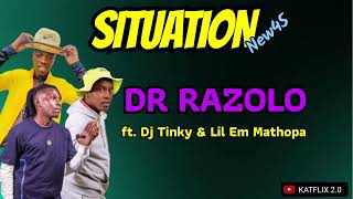 Dr Razolo X Dj Tinky U0026 Lil Em Mathopa   Situation new45