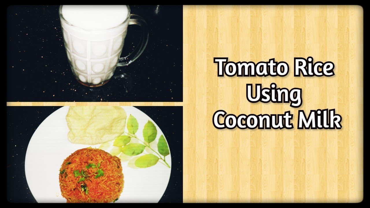 How to Cook Tomato Rice using Coconut Milk Creamy Yummy Tomato Rice