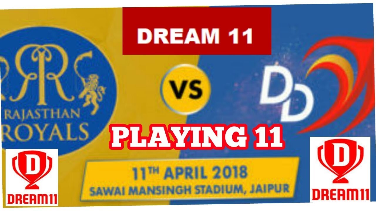 RR Vs DD Playing 11 || Dream 11 || 100% || 2018