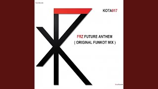 Future Anthem (Original Funkot Mix)