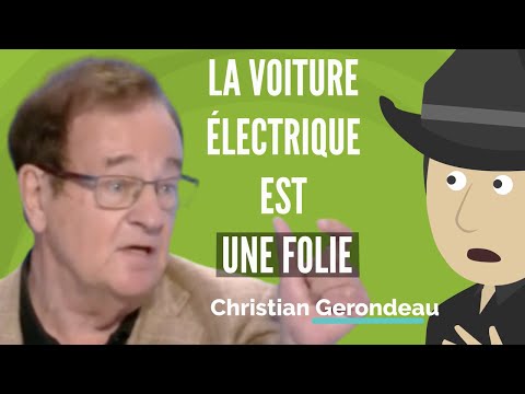 Maintenant, L'Europe Vous Oblige À Acheter Une Voiture Électrique ft Christian Gerondeau
