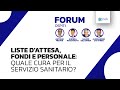 CNPR FORUM - Liste d’attesa, fondi e personale: Quale cura per il Servizio Sanitario?