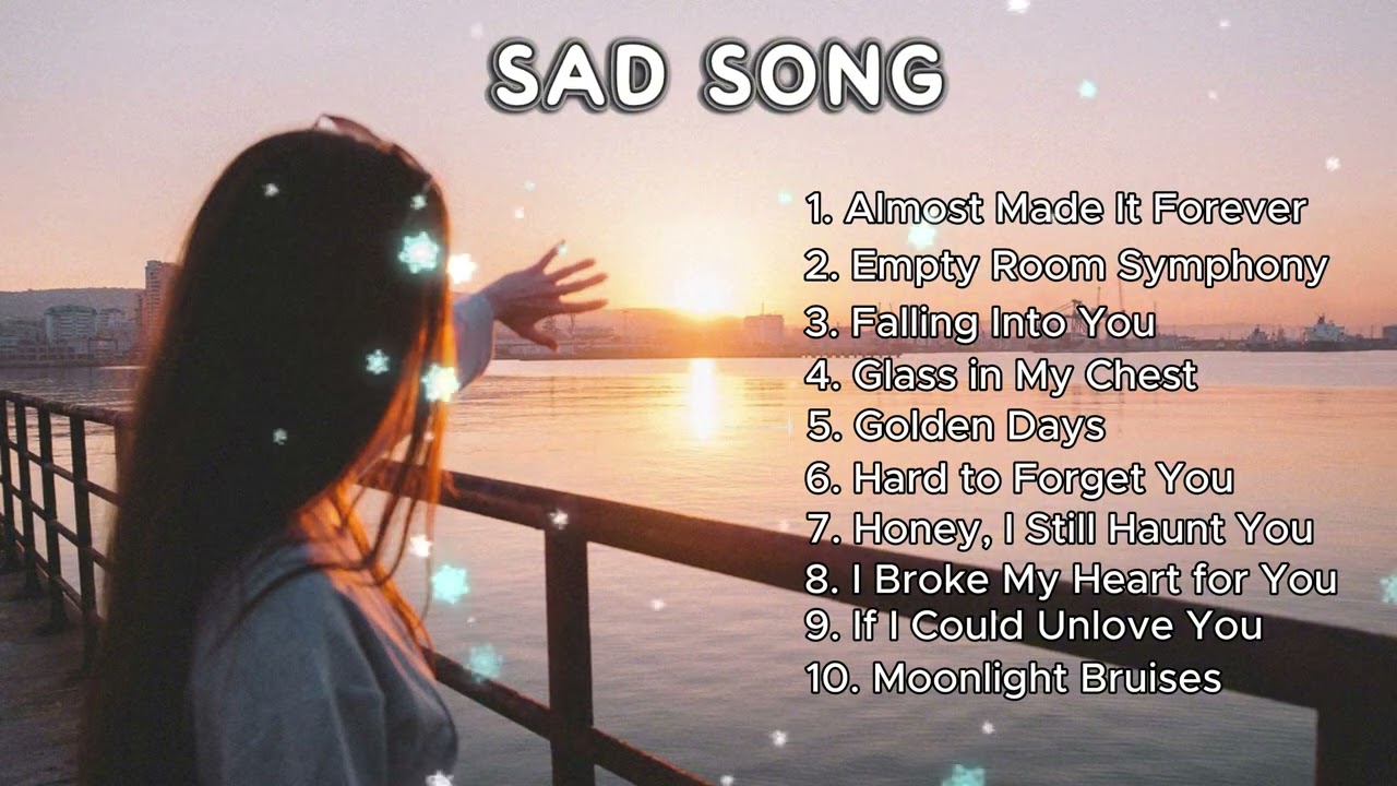 Sad song for you💔💘