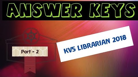KVS Librarian examination Answer Keys. Part 2