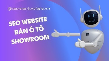 SEO website bán ô tô, showroom oto cần chú ý những gì?