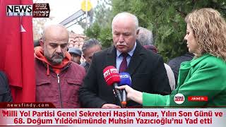 Milli Yol Partisi Genel Sekreteri Haşim Yanar 68. Doğum Yıl Dönümünde Muhsin Yazıcıoğlunu Yad Etti