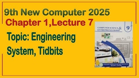 9Th Class Computer New Book 2025 || Chapter 1,Lecture 7 || Punjab Board 9th new computer
