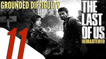 The Last of Us Remastered - Grounded Difficulty Walkthrough Part 11 - Sewers (All Collectibles)