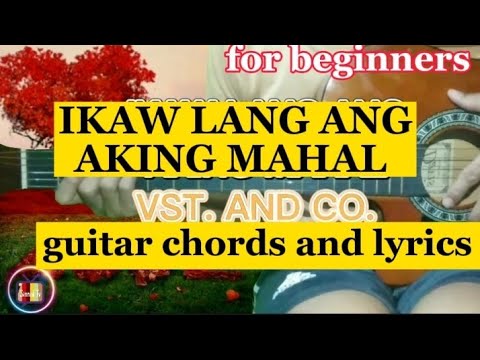 G.P.L.T.F.B. IKAW LANG ANG AKING MAHAL BY VST. AND CO. GUITAR CHORDS AND LYRICS