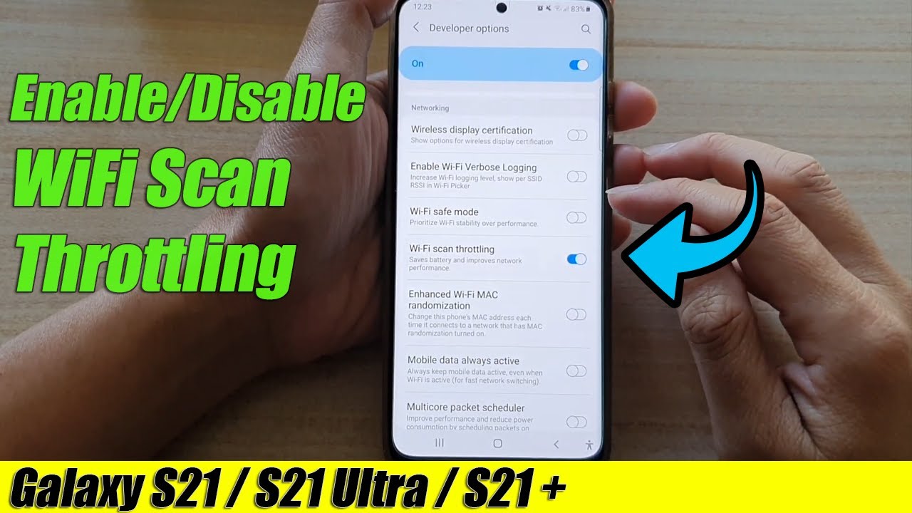 Galaxy S21/Ultra/Plus: How to Enable/Disable WiFi Scan Throttling -