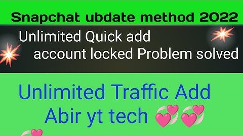Snapchat update method 2022 ll Unlimited quick add || I