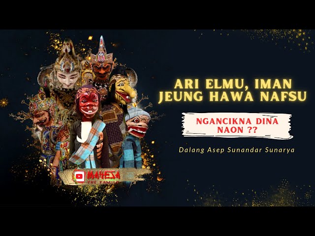 Ngaji Jero Dina Diri || Ari Elmu, Iman, Hawa Nafsu Ngancikna Dina Naon ⁉️ Wayang Golek Asep Sunandar class=