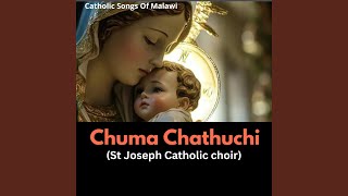 Chuma Chathuchi (St Joseph Catholic choir Malawi)
