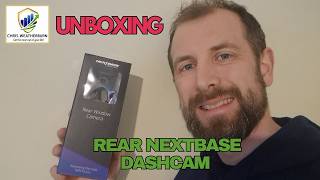Nextbase Rear Window Camera Unboxing 🚗 | What’s in the Box?