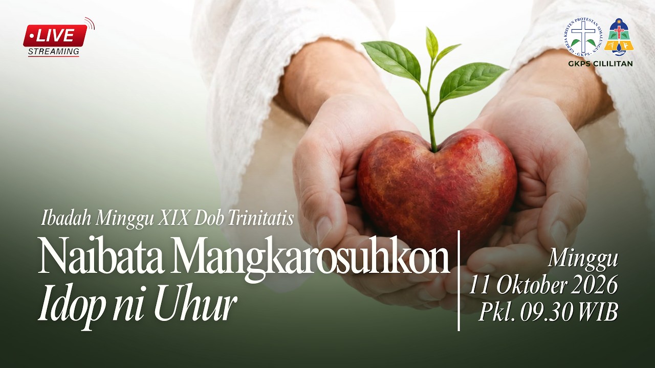 Ibadah Minggu GKPS Cililitan | Minggu XIX Dob Trinitatis | 11 Oktober 2026