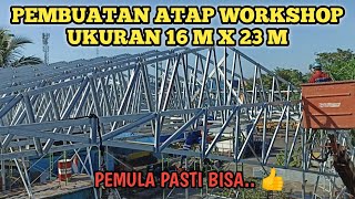 TUTORIAL ON MAKING A FULL LIGHT STEEL WORKSHOP ROOF