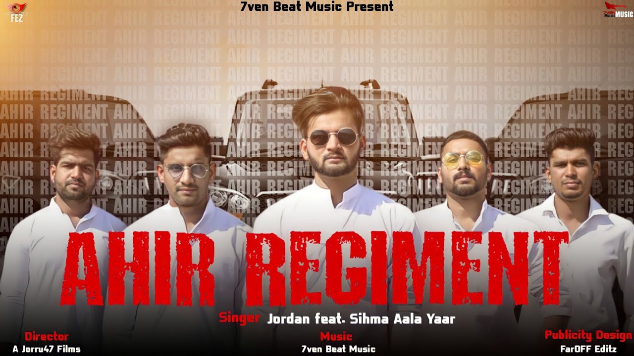 Ahir Regiment (Official Video) |Jordan |Sihma Aala Yaar| 7ven Beat Music | Latest Haryanvi Song 2022