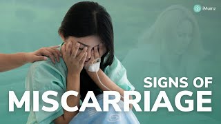 What are the signs of a miscarriage | Miscarriage rates by week | iMumz