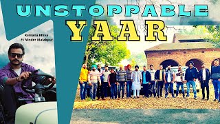 Unstoppable Yaar Khive Ala Ramana Ft Ninder Malakpur New Punjabi Song 2021
