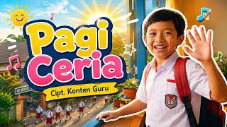 🎶 Pagi Ceria | Lagu Anak Sekolah | Konten Guru