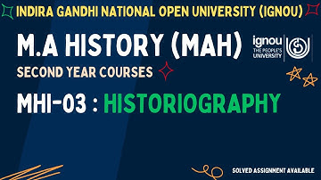 MHI-03 Historiography । एम.एच.आई.-03 इतिहास-लेखन ।  IGNOU SOLVED ASSIGNMENT 2025 pdf AVAILABLE.