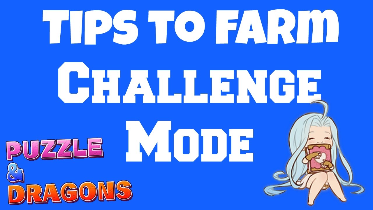 【Puzzle and Dragons】Tips to farm the new Challenge Mode! YouTube