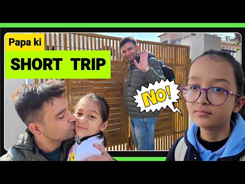 , SHORT TRIP ✈️🧳😔🤩 | Papa Ki Short Trip | Family Vlog