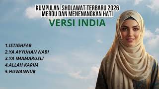 Kumpulan Sholawat Versi Musik India  Istighfar Ya Ayyuhan Nabi Ya Imamarus Allah Karim Huwannur