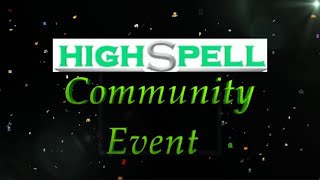 HighSpell Community Event!!! 7:30am Sunday 16th of Nov ACDT (GMT +10:30)