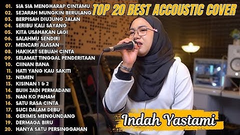 Indah Yastami Top 20 Best Akustik Terpopuler | Sia Sia Mengharap Cintamu | Indah Yastami Full Album
