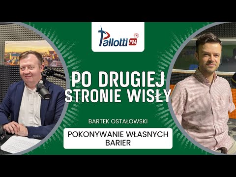 PO DRUGIEJ STRONIE WISŁY - Pokonywanie własnych barier | Bartek Ostałowski