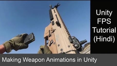Make Unity 3d Fps Game Tutorial - Weapon Animation : Reload, Fire,Walk etc.. #devlog unity tutorial