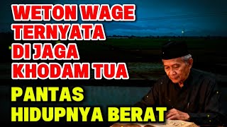 Download Lagu Weton Wage Dijaga Khodam TUA! Hidup Berat Tapi Tak Pernah Hancur MP3