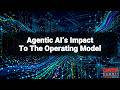 Agentic AI’s Impact to Operating Models
