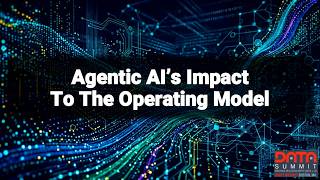 Agentic AI’s Impact to Operating Models
