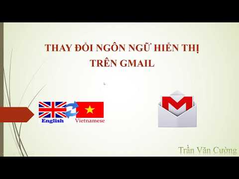 Video Thay đổi ngôn ngữ hiển thị trên Gmail - youtube