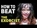 How To Beat The PEA SOUP DEMON In THE EXORCIST