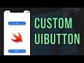 Swift Tutorial: Create a Custom UIButton Class