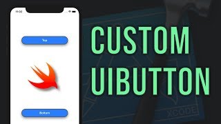 Swift Tutorial - Custom UIButton Class (Reusable)