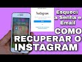 Como Recuperar o  Instagram  Esqueci a Senha e Email Passo a Passo