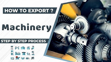 How to Export Machinery A to Z information | Machinery Export Import Business | by Paresh Solanki