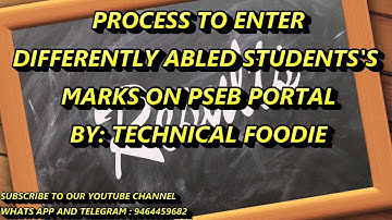 HOW TO ENTER DIFFERENTLY ABLED STUDENT MARKS 5TH AND 8TH CLASS ON PSEB PORTAL By: Technical Foodie