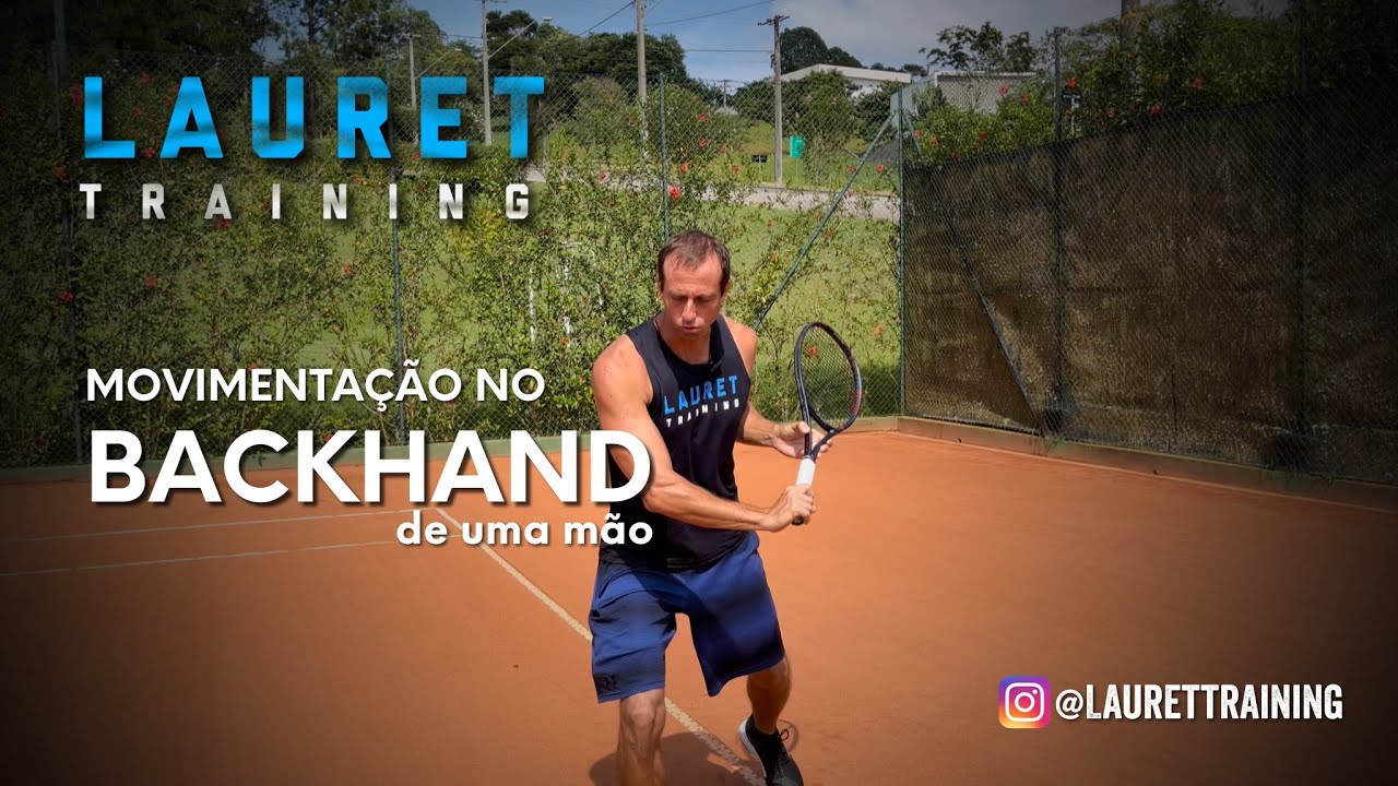 Ajuste e Movimentação no Backhand de Uma Mão LauretTraining YouTube