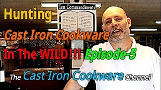 Hunting Cast Iron Cookware In The WILD!!! Episode-5